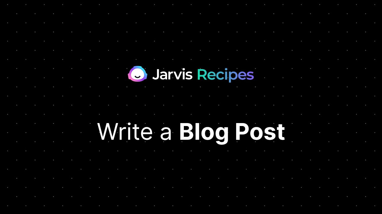 Write a Blog Post - Jasper Recipe